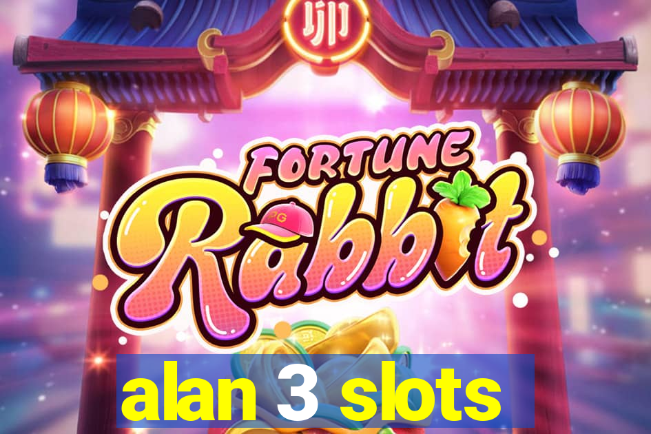 alan 3 slots